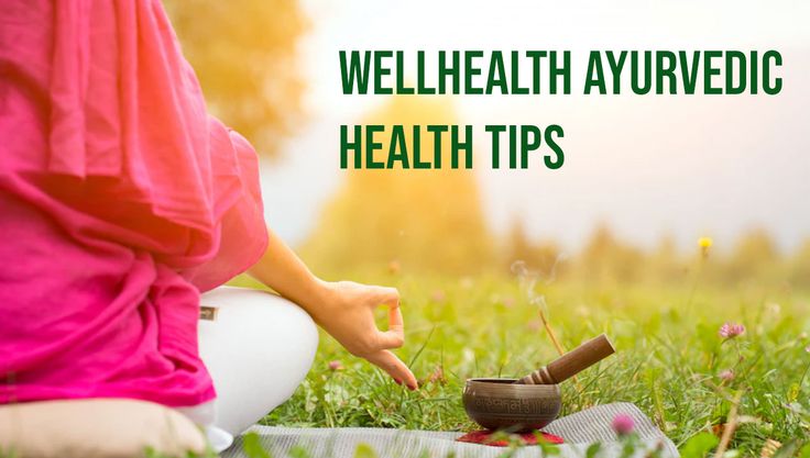 WellHealth Ayurvedic Health Tips for Modern Living