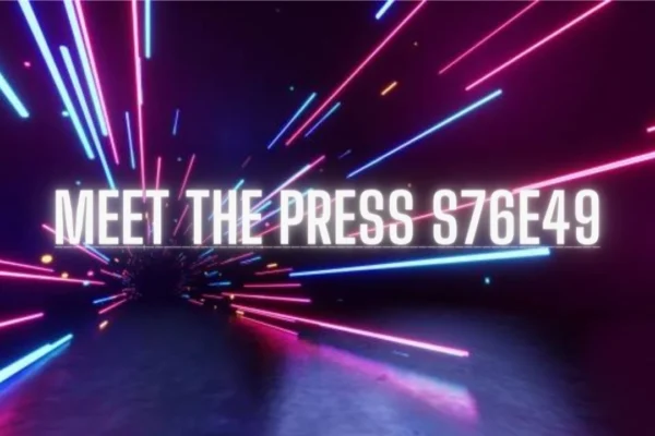 Meet the Press S76E49 Roundup: Expert Opinions