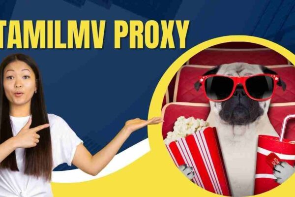 TamilMV Proxy Usage A Comprehensive Guide to Safe and Effective