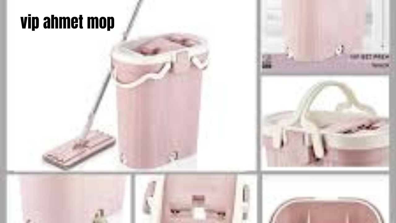 Vip Ahmet Mop: Your Cleaning Companion